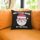 Ask Your Mom Christmas Pillow - Dream A Pillow